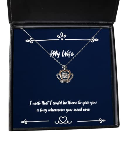 Fun Wife, I Wish That I Could be There to give You a Hug Whenever You Need one, Holiday Crown Pendant Necklace for Wife