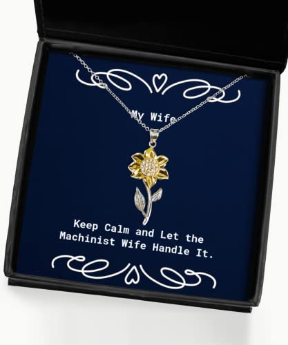 Inappropriate Wife Sunflower Pendant Necklace, Keep Calm and Let The Machinist Wife Handle It, Present for Wife, Sarcasm from Husband