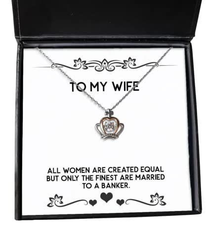 Best Wife Crown Pendant Necklace, All Women are Created Equal but Only The Finest are Married to a, Epic for Wife, Holiday