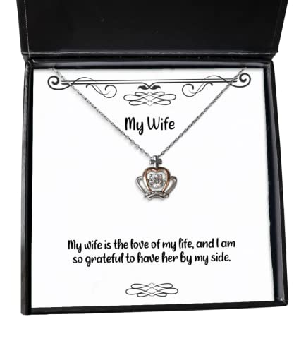 Love Wife Crown Pendant Necklace, My Wife is The Love of My Life, and I am so, Present for Wife, from Husband