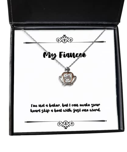 Funny Fiancee Crown Pendant Necklace, I'm not a Baker, but I can Make Your Heart Skip a Beat with, Present for, New Gifts from, Funny Fiancee Gift Ideas, Unique Fiancee Gifts, Cool Fiancee Gifts,