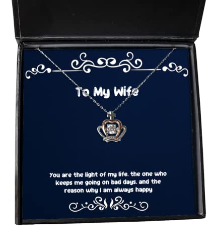 Fancy Wife, You are The Light of My Life, The one who Keeps me Going on Bad Days, and The, Holiday Crown Pendant Necklace for Wife