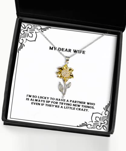 Special Wife Gifts, I'm so Lucky to Have a Partner who is Always up for Trying, Wife Sunflower Pendant Necklace from Husband, Anniversary, Birthday, Christmas, Valentines Day, Mothers Day, Fathers