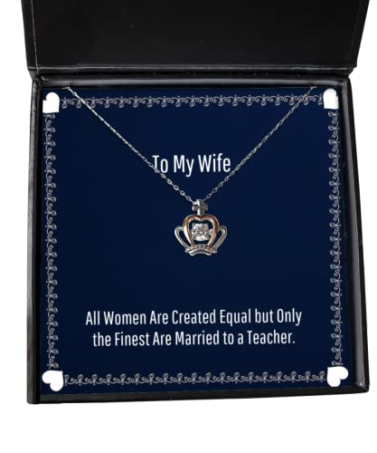 Beautiful Wife Gifts, All Women Are Created Equal but Only the Finest Are Married to a, Holiday Crown Pendant Necklace For Wife, , Brilliant wife, Gift for brilliant wife, Wife who is brilliant, How