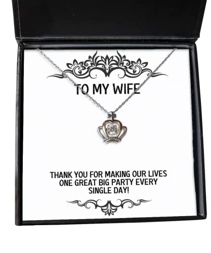 Fancy Wife Crown Pendant Necklace, Thank You for Making Our Lives one Great Big Party Every Single!, Useful for Wife, Holiday