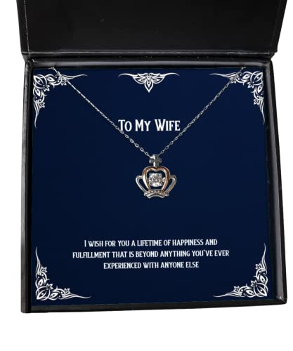 I Wish for You a Lifetime of Happiness and Fulfillment That is Beyond Crown Pendant Necklace, Wife Jewelry, Beautiful for Wife