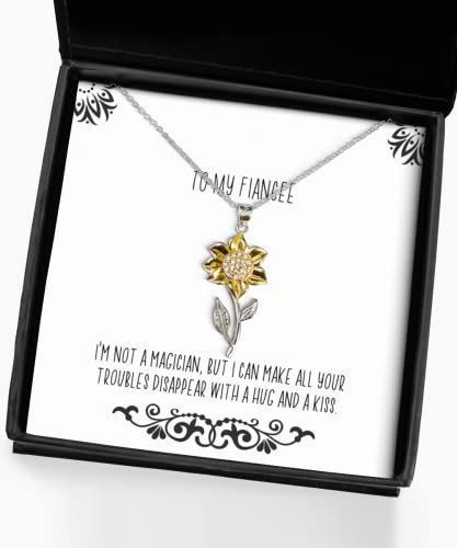 I'm not a Magician, but I can Make All Your Troubles. Fiancee Sunflower Pendant Necklace, Beautiful Fiancee Gifts, Jewelry for, Funny Fiancee Gift Ideas, Unique Fiancee Gifts, Cool Fiancee Gifts,