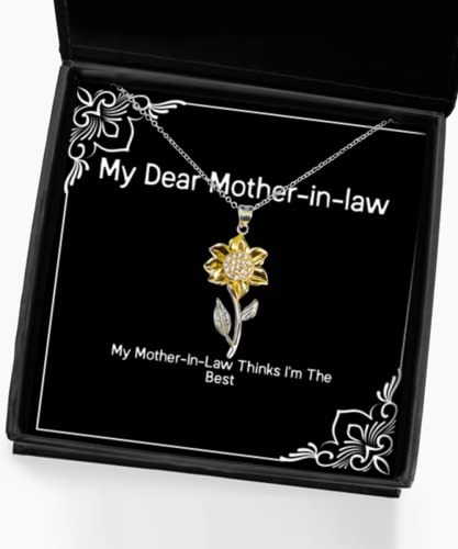 My Mother-in-Law Thinks I'm The Best Sunflower Pendant Necklace, Mother-in-Law, Beautiful Gifts for Mother-in-Law