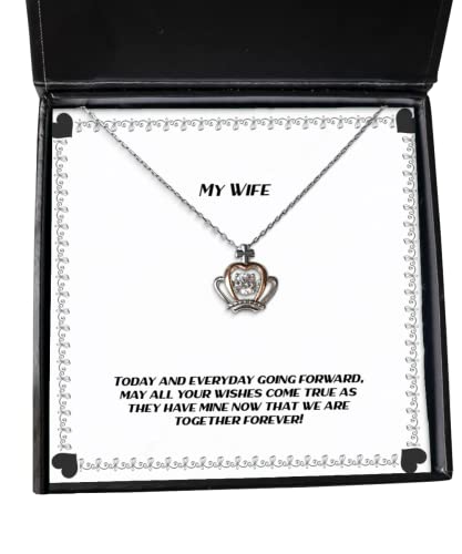 Unique Wife, Today and Everyday Going Forward, May All Your Wishes Come True as!, Funny Crown Pendant Necklace for Wife from Husband