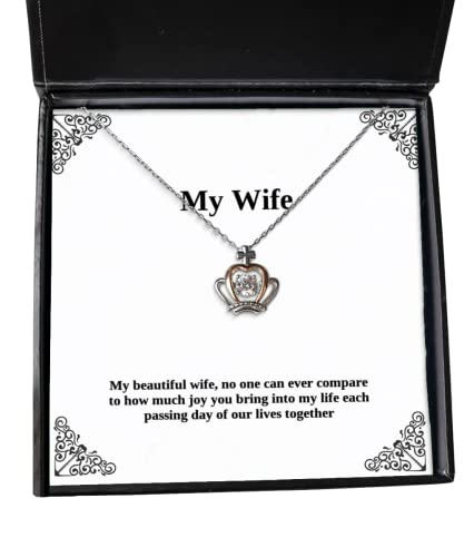 Sarcastic Wife, My Beautiful Wife, no one can Ever Compare to How Much Joy You Bring into My, Holiday Crown Pendant Necklace for Wife