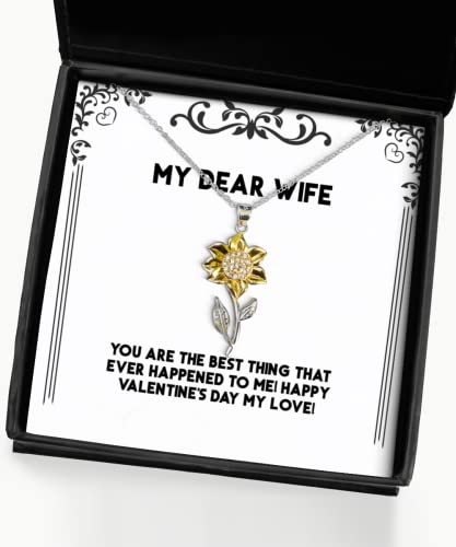 Cute Wife Sunflower Pendant Necklace, You are The Best Thing That Ever Happened to me! Happy!, Present for Wife, Funny from Husband