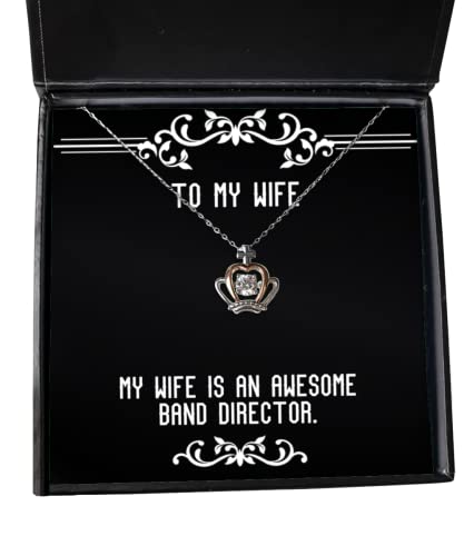 New Wife Crown Pendant Necklace, My Wife is an Awesome Band Director, for, Present from Husband, Jewelry for Wife