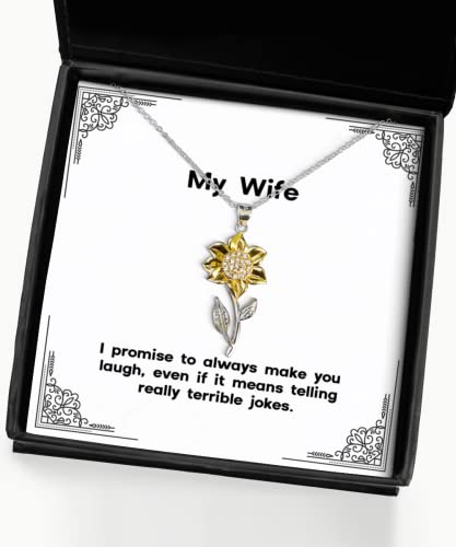 Nice Wife Gifts, I promise to always make you laugh, even if it means telling, Birthday Sunflower Pendant Necklace For Wife, Funny wife gift, Gift for wife, Funny sunflower necklace, Wife gift ideas,