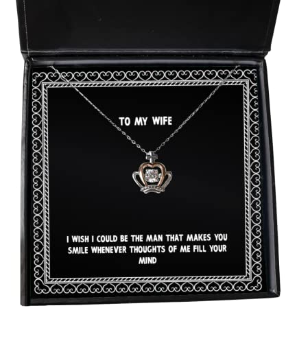 I Wish I Could be The Man That Makes You Smile Whenever Thoughts Crown Pendant Necklace, Wife Present from Husband, Cheap Jewelry for Wife