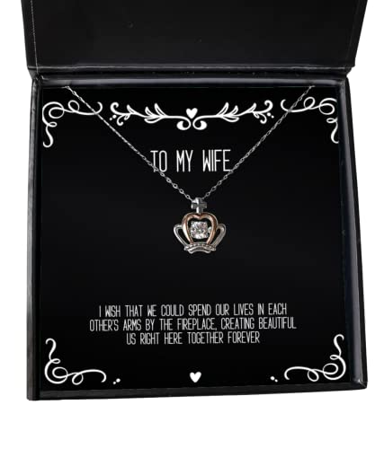 Unique Wife Gifts, I Wish That we Could Spend Our Lives in Each Other's arms by, Nice Holiday Crown Pendant Necklace from Wife, Wedding, Engagement, Bridesmaid, Girlfriend, Fianc, Significant Other