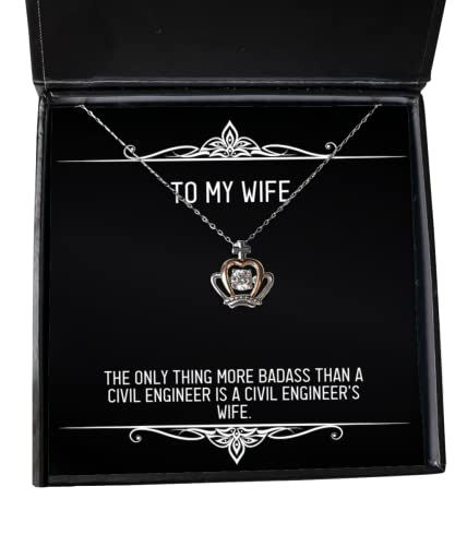 The Only Thing More Badass Than a Civil Engineer is a Civil. Crown Pendant Necklace, Wife Present from Husband, Cute Jewelry for Wife