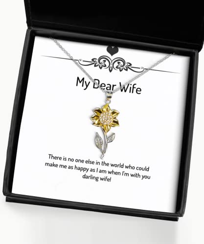 There is no one Else in The World who Could Make me as Happy as! Sunflower Pendant Necklace, Wife Jewelry, Unique Gifts for Wife, Spouse, Girlfriend, Husband, Boyfriend, Significant Other