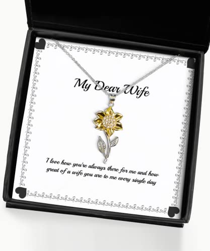 Cheap Wife Gifts, I Love How You're Always There for me and How Great of a Wife You, Holiday Sunflower Pendant Necklace for Wife, Jewelry, Anniversary, Birthday, Valentines Day