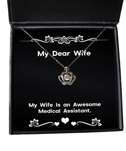 Inappropriate Wife Gifts, My Wife is an Awesome Medical Assistant, Joke Valentine's Day Crown Pendant Necklace from