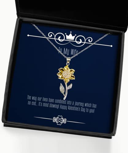 Nice Wife, The Way Our Lives Have Combined into a Journey which has no end. It's Mind!!, Holiday Sunflower Pendant Necklace for Wife