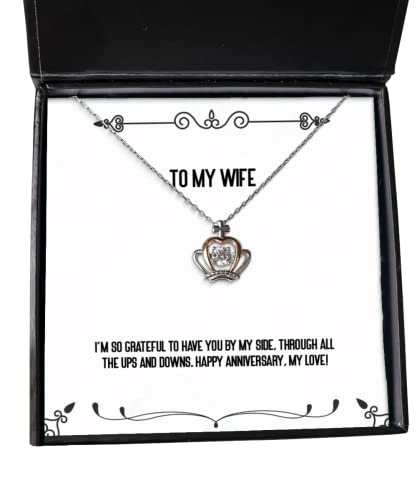 Cheap Wife Gifts, I'm so Grateful to Have You by My Side, Through All The,!, Fun Birthday Crown Pendant Necklace Gifts for Wife, Wedding from Husband, Birthday Gifts from Husband,