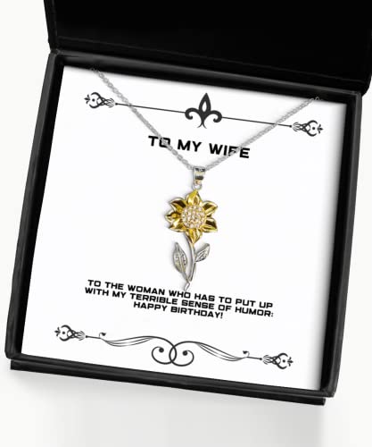 Nice Wife Gifts, to The Woman who has to Put up with My Terrible Sense of:!, Perfect Holiday Sunflower Pendant Necklace from Wife, Jewelry