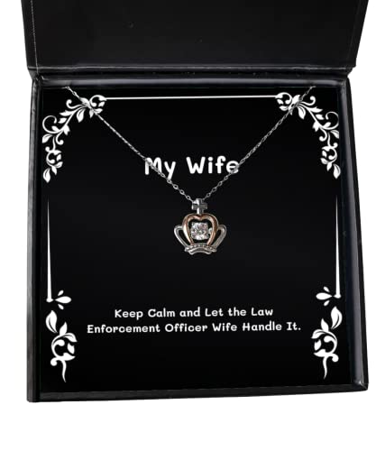 Reusable Wife, Keep Calm and Let The Law Enforcement Officer Wife Handle It, Inspire Christmas Crown Pendant Necklace from Wife