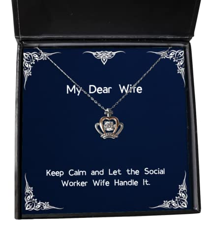 Keep Calm and Let The Social Worker Wife Handle It. Crown Pendant Necklace, Wife Present from Husband, Nice Jewelry for Wife