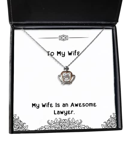 Funny Wife, My Wife is an Awesome Lawyer, Wife Crown Pendant Necklace from Husband