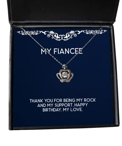 Nice Fiancee Gifts, Thank You for Being My Rock and My Support. Happy Birthday, My, Best Crown Pendant Necklace for from, Sarcasmfianceegift Sarcastic Fiancee Gift, Funny Fiancee Gift, Clever