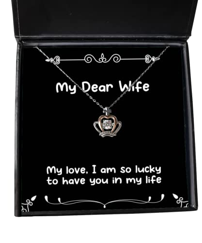 My Love, I am so Lucky to Have You in My Life Crown Pendant Necklace, Wife Present from Husband, Fancy Jewelry for Wife