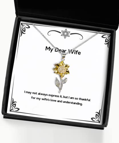 I May not Always Express it, but I am so Thankful. Sunflower Pendant Necklace, Wife Present from Husband, Funny Jewelry for Wife, Birthday Present, Sunflower Necklace, Gift for her, Stainless Steel