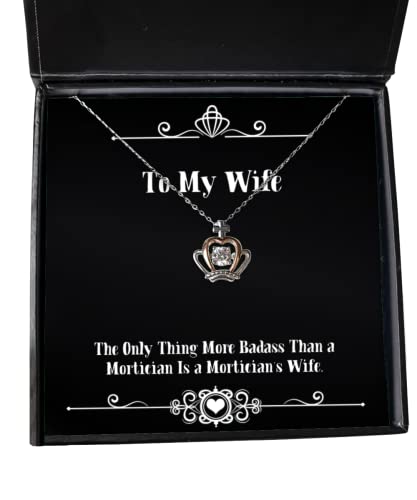 Love Wife Crown Pendant Necklace, The Only Thing More Badass Than a Mortician is a, for Wife, Present from Husband, Jewelry for Wife