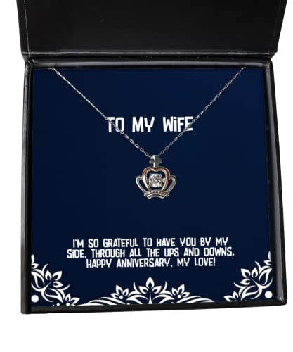 Wife Gifts For Wife, I'm so grateful to have you by my side, through,!, Cool Wife Crown Pendant Necklace, Jewelry From Husband, Wife gift ideas for birthday, Wife gift ideas for anniversary, Wife gift