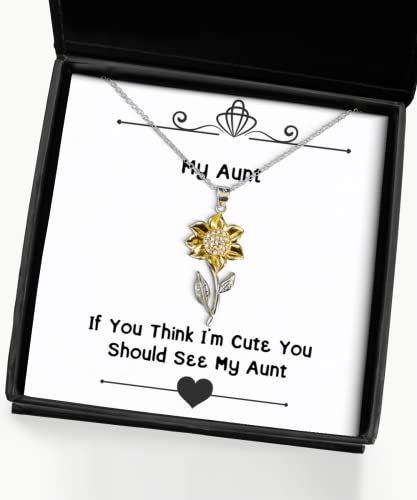 Aunt Gifts for, If You Think I'm Cute You Should See My Aunt, Cool Aunt Sunflower Pendant Necklace, from