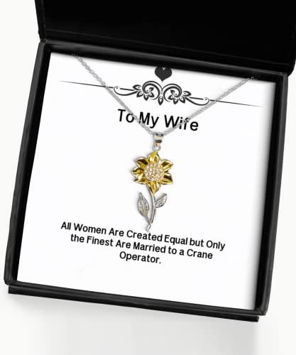 All Women Are Created Equal but Only the Finest Are Married to a. Sunflower Pendant Necklace, Wife Jewelry, Fancy Gifts For Wife, , Funny wife, Gift for wife, Funny gift for wife, Sunflower necklace