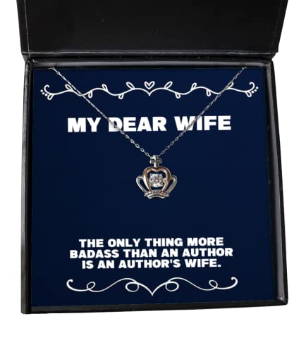 The Only Thing More Badass Than an Author is an Author's Wife. Wife Crown Pendant Necklace, Fun Wife Gifts, Jewelry for Wife