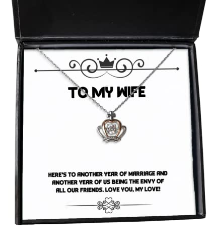 Here's to Another Year of Marriage and Another Year of us Being The,! Crown Pendant Necklace, Wife Jewelry, Nice Gifts for Wife, Christmas, New Years, Hanukkah