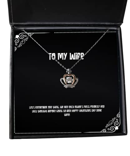 Unique Wife, Let's Remember one Thing, we are Each Other's First Priority and Last Thought!!, Wife Crown Pendant Necklace from Husband