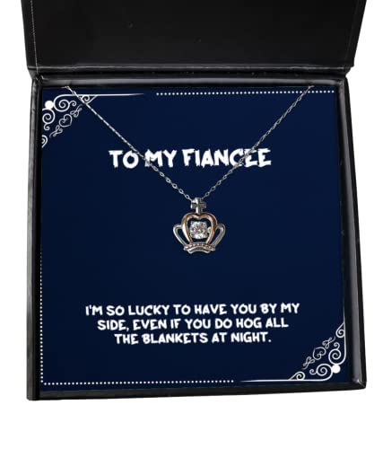 Beautiful Fiancee Gifts, I'm so lucky to have you by my side, even if you do hog, Brilliant Crown Pendant Necklace For From , Birthday crown pendant necklace gift, Birthday crown pendant necklace,