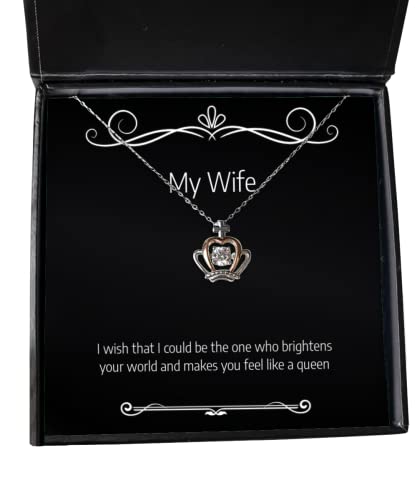 I Wish That I Could be The one who brightens Your World and Makes Crown Pendant Necklace, Wife Present from Husband, Unique Jewelry for Wife