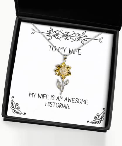 Love Wife, My Wife is an Awesome Historian, Love Sunflower Pendant Necklace for from Husband