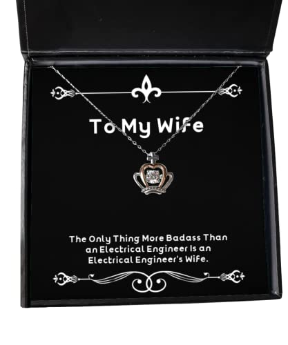 Joke Wife, The Only Thing More Badass Than an Electrical Engineer is an, Sarcastic Crown Pendant Necklace for Wife from Husband