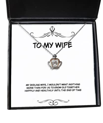 My Darling Wife, I Wouldn't Want Anything More Than for us to Grow Old Wife Crown Pendant Necklace, Inspire Wife, Jewelry for Wife