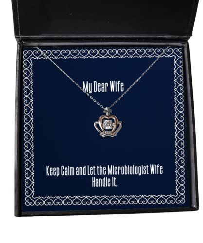 Gag Wife Crown Pendant Necklace, Keep Calm and Let The Microbiologist Wife Handle It for Wife, Valentine's Day Gifts