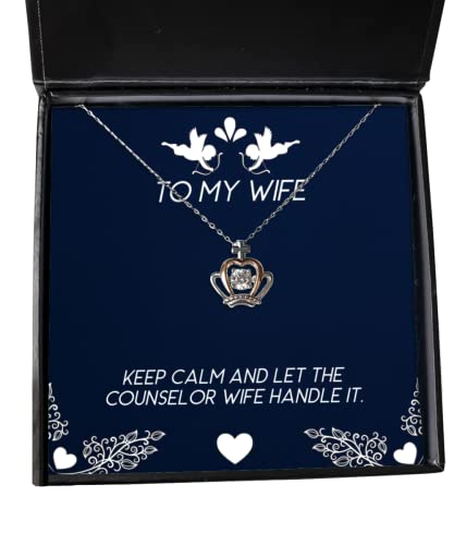 Keep Calm and Let The Counselor Wife Handle It. Wife Crown Pendant Necklace, Sarcasm Wife, Jewelry for Wife
