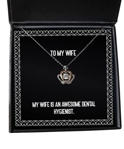 My Wife is an Awesome Dental Hygienist. Wife Crown Pendant Necklace, Special Wife, Jewelry for