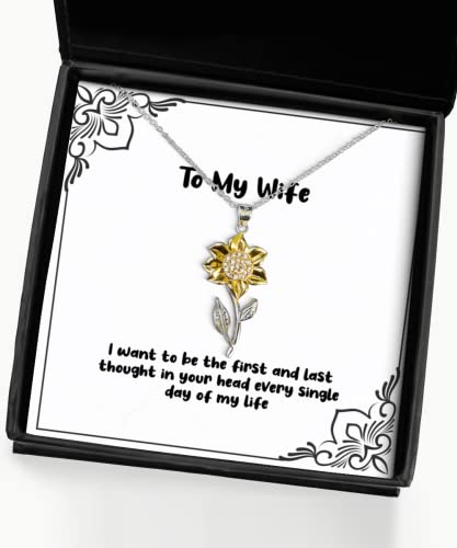 Nice Wife Sunflower Pendant Necklace, I Want to be The First and Last Thought in, Gifts for Wife, Present from Husband, Jewelry for Wife