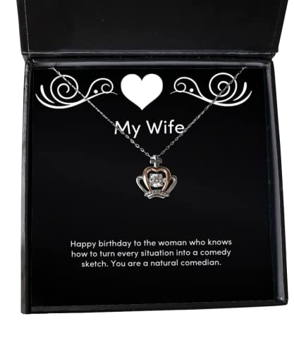 Special Wife Gifts, Happy Birthday to The Woman who Knows How to Turn Every Situation, Wife Crown Pendant Necklace from Husband, Funny Wife Crown Pendant Necklace Gift Ideas, Unique Funny Wife Crown