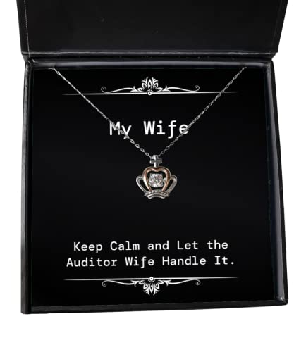 Brilliant Wife Crown Pendant Necklace, Keep Calm and Let The Auditor Wife Handle It, Perfect for Wife, Holiday